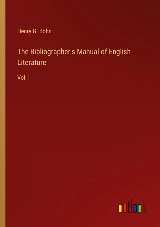 Produktbild: The Bibliographer's Manual of English Literature