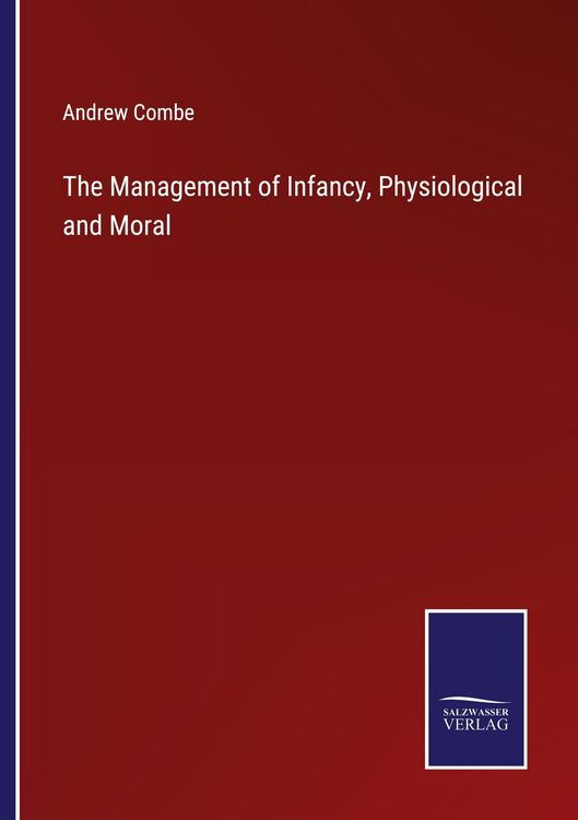 Produktbild: The Management of Infancy, Physiological and Moral