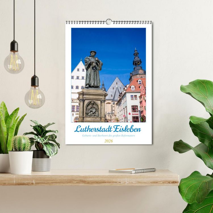 Produktbild: Lutherstadt Eisleben - Geburts- und Sterbeort des gro&szlig;en Reformators (Wandkalender 2026 DIN A3 hoch), CALVENDO Monatskalender