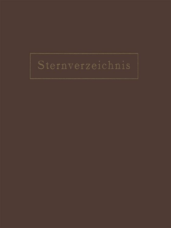 Produktbild: Sternverzeichnis Enthaltend Alle Sterne bis zur 6.5Ten Gr&ouml;sse f&uuml;r das Jahr 1900.0