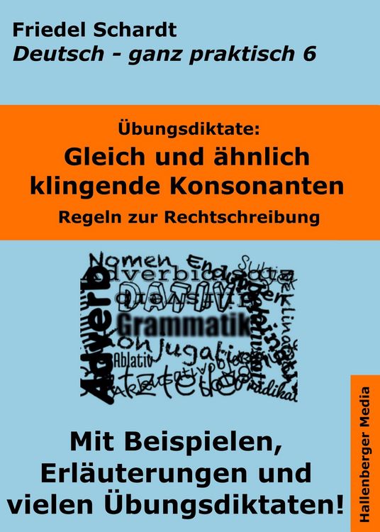 Produktbild: &Uuml;bungsdiktate: Gleich und &auml;hnlich klingende Konsonanten. Regeln zur Rechtschreibung mit Beispielen und Wortlisten