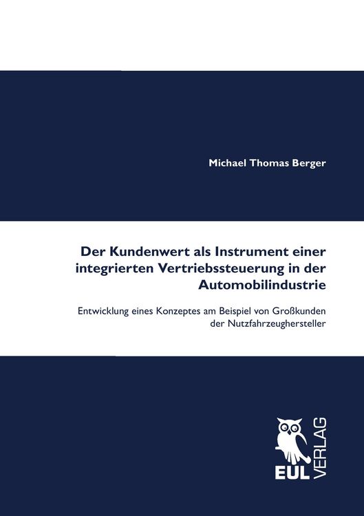 Produktbild: Der Kundenwert als Instrument einer integrierten Vertriebssteuerung in der Automobilindustrie