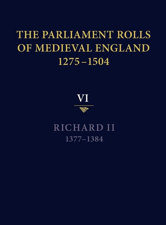 Produktbild: The Parliament Rolls of Medieval England, 1275-1504