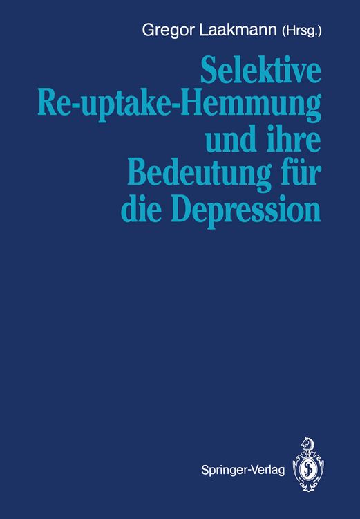 Produktbild: Selektive Re-uptake-Hemmung und ihre Bedeutung f&uuml;r die Depression