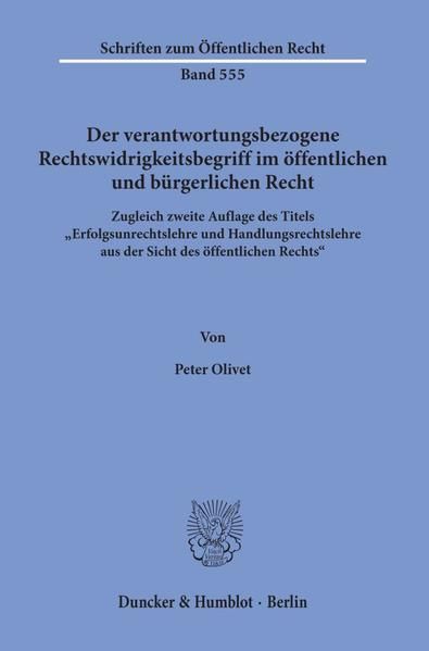 Produktbild: Der verantwortungsbezogene Rechtswidrigkeitsbegriff im &ouml;ffentlichen und b&uuml;rgerlichen Recht.