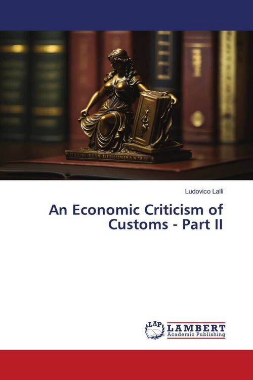 Produktbild: An Economic Criticism of Customs - Part II
