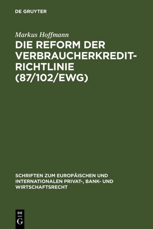 Produktbild: Die Reform der Verbraucherkredit-Richtlinie (87/102/EWG)