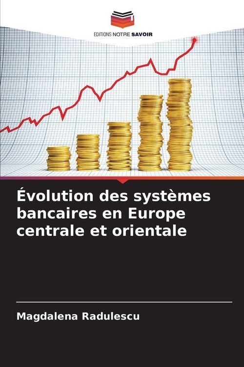 Produktbild: &Eacute;volution des syst&egrave;mes bancaires en Europe centrale et orientale