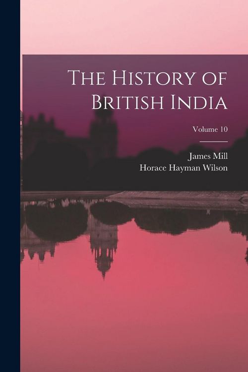 Produktbild: The History of British India; Volume 10