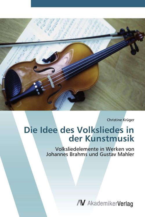 Produktbild: Die Idee des Volksliedes in der Kunstmusik