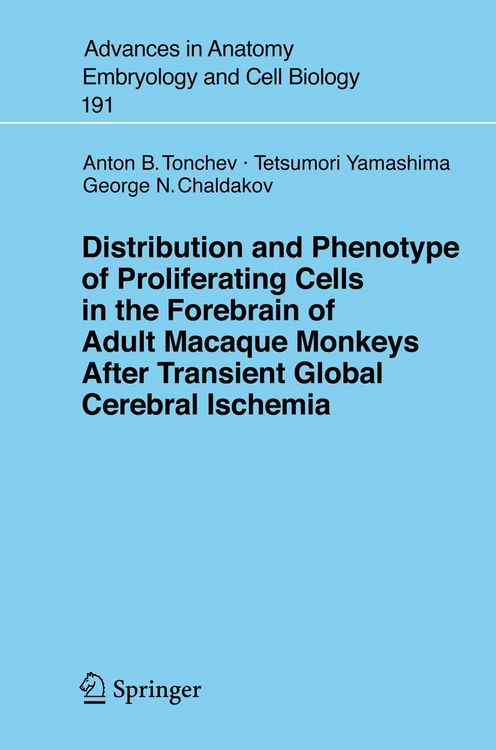 Produktbild: Distribution and Phenotype of Proliferating Cells in the Forebrain of Adult Macaque Monkeys after Transient Global Cerebral Ischemia