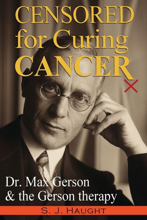 Produktbild: Censured for Curing Cancer - Dr. Max Gerson & the Gerson Therapy