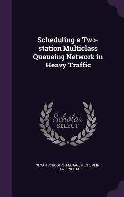 Produktbild: Scheduling a Two-station Multiclass Queueing Network in Heavy Traffic
