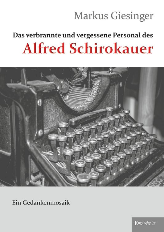 Produktbild: Das verbrannte und vergessene Personal des Alfred Schirokauer