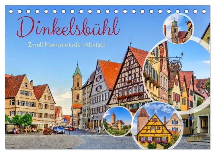 Produktbild: Dinkelsb&uuml;hl - Zw&ouml;lf Momente in der Altstadt (Tischkalender 2027 DIN A5 quer), CALVENDO Monatskalender