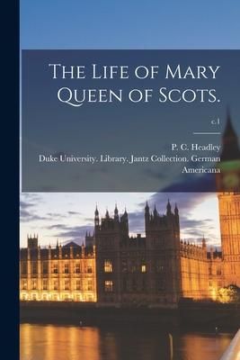 Produktbild: The Life of Mary Queen of Scots.; c.1