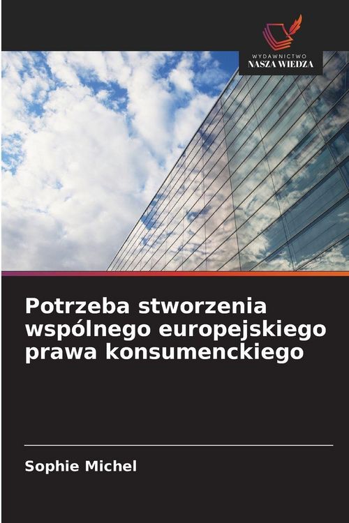 Produktbild: Potrzeba stworzenia wsp&oacute;lnego europejskiego prawa konsumenckiego