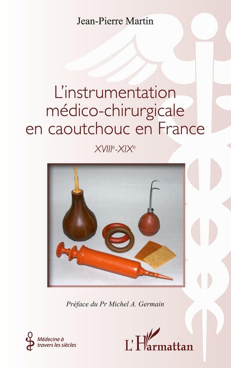 Produktbild: L'instrumentation m&eacute;dico-chirurgicale en caoutchouc en France
