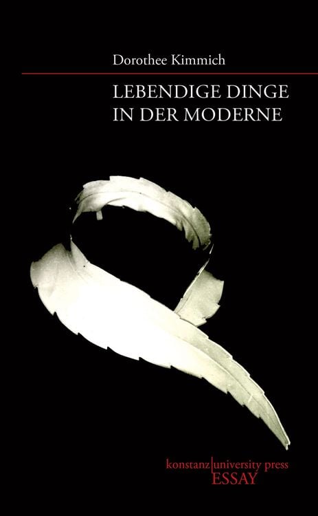 Bild vom Artikel Lebendige Dinge in der Moderne vom Autor Dorothee Kimmich
