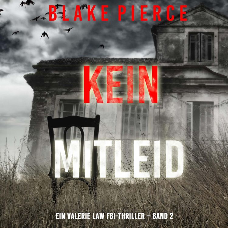 Produktbild: Kein Mitleid (Ein Valerie Law FBI-Thriller &ndash; Band 2)