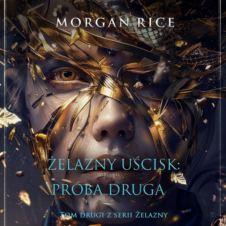 Produktbild: Żelazny uścisk: Pr&oacute;ba druga (Tom drugi z serii Żelazny uścisk)