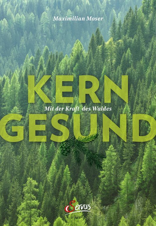 Produktbild: Kerngesund mit der Kraft des Waldes