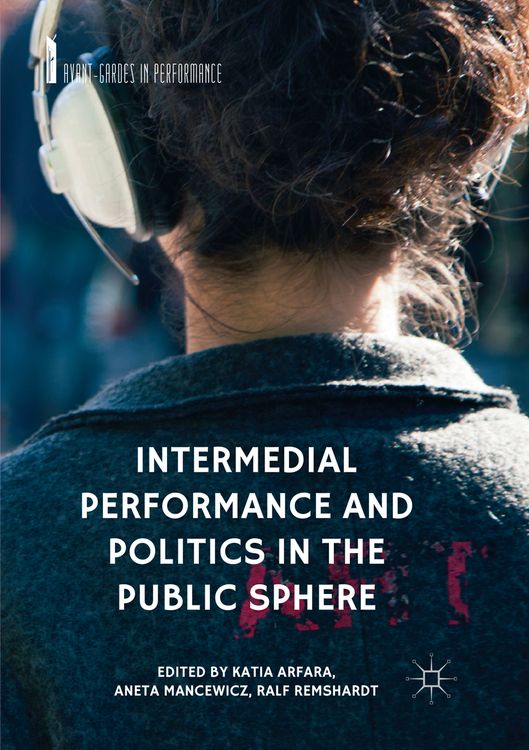 Produktbild: Intermedial Performance and Politics in the Public Sphere