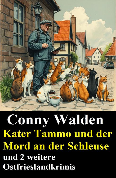 Produktbild: Kater Tammo und der Mord an der Schleuse und 2 weitere Ostfrieslandkrimis
