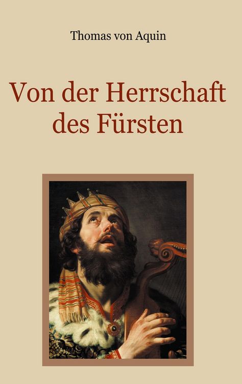 Produktbild: Von der Herrschaft des F&uuml;rsten - Eine christliche Staatslehre