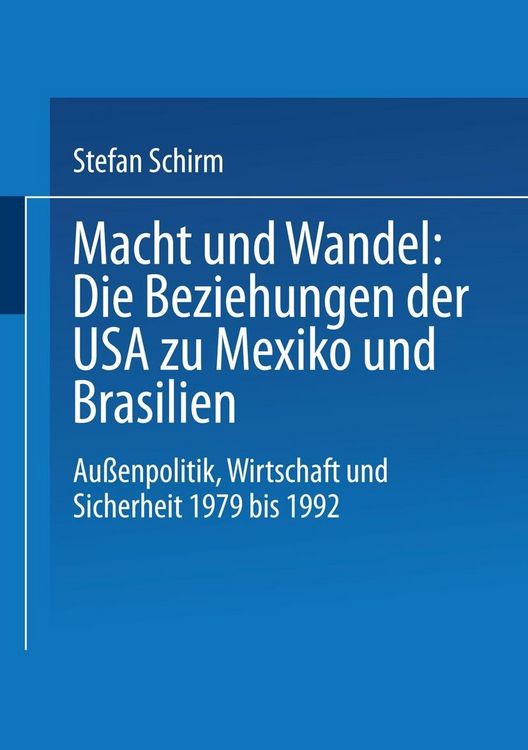 Produktbild: Macht und Wandel: Die Beziehungen der USA zu Mexiko und Brasilien