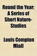 Produktbild: Round the Year; A Series of Short Nature-Studies