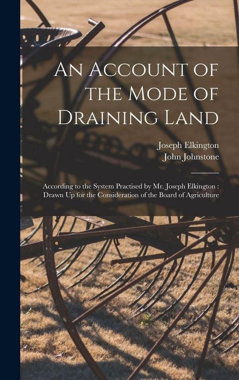 Produktbild: An Account of the Mode of Draining Land