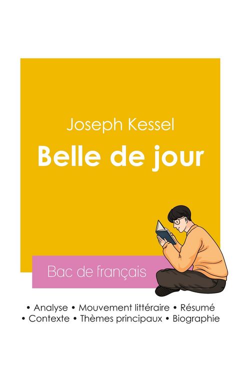 Produktbild: R&eacute;ussir son Bac de fran&ccedil;ais 2026 : Analyse du roman Belle de jour de Joseph Kessel