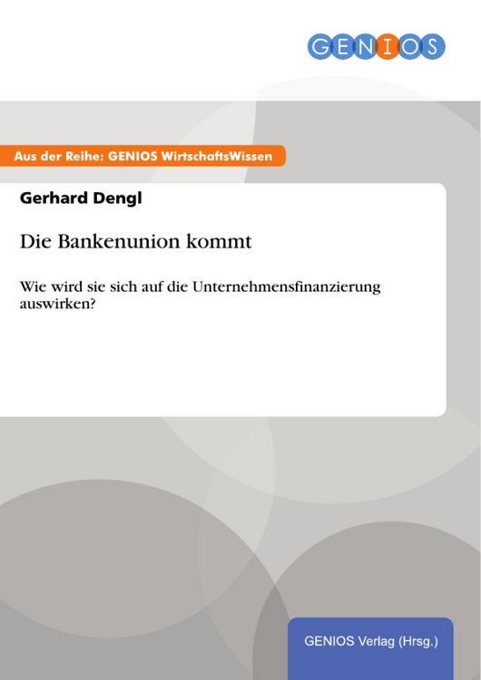 Produktbild: Die Bankenunion kommt