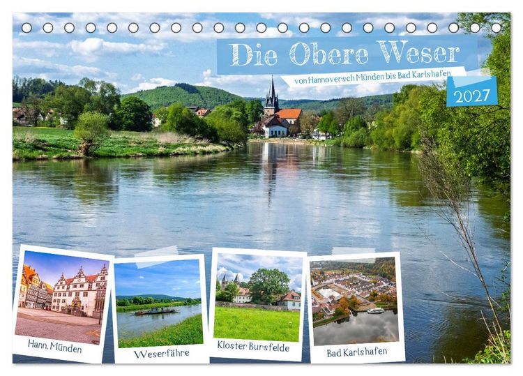 Produktbild: Die Obere Weser - Von Hannoversch M&uuml;nden bis Bad Karlshafen (Tischkalender 2027 DIN A5 quer), CALVENDO Monatskalender