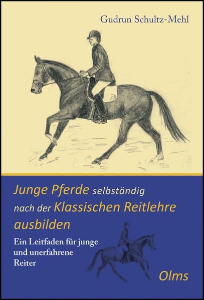 Produktbild: Junge Pferde selbständig nach der Klassischen Reitlehre ausbilden
