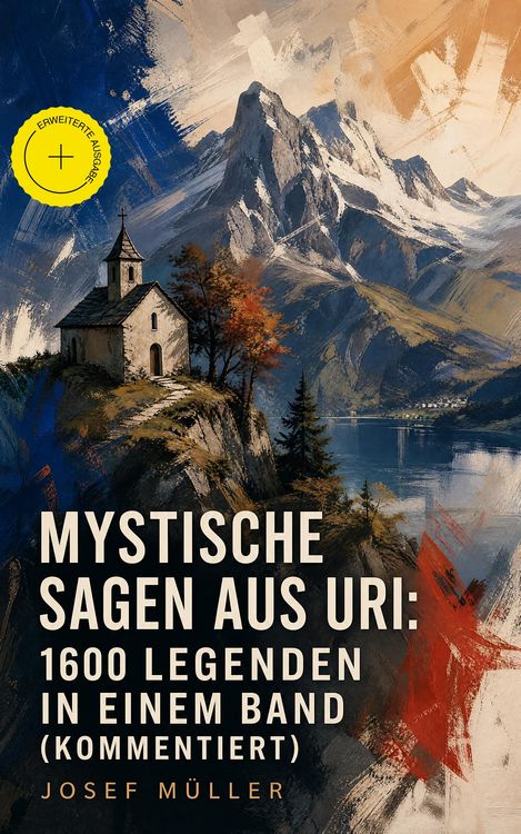 Produktbild: Mystische Sagen aus Uri: 1600 Legenden in einem Band (Kommentiert)