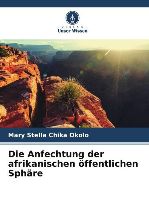 Produktbild: Die Anfechtung der afrikanischen &ouml;ffentlichen Sph&auml;re