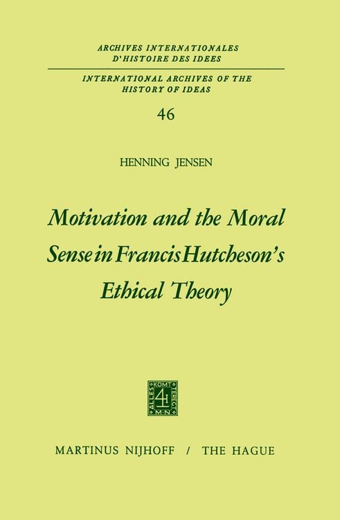 Produktbild: Motivation and the Moral Sense in Francis Hutcheson&rsquo;s Ethical Theory