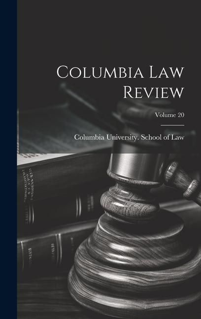Produktbild: Columbia Law Review; Volume 20