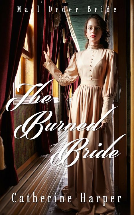 Produktbild: Mail Order Bride - The Burned Bride (Mail Order Brides Of Small Flats)
