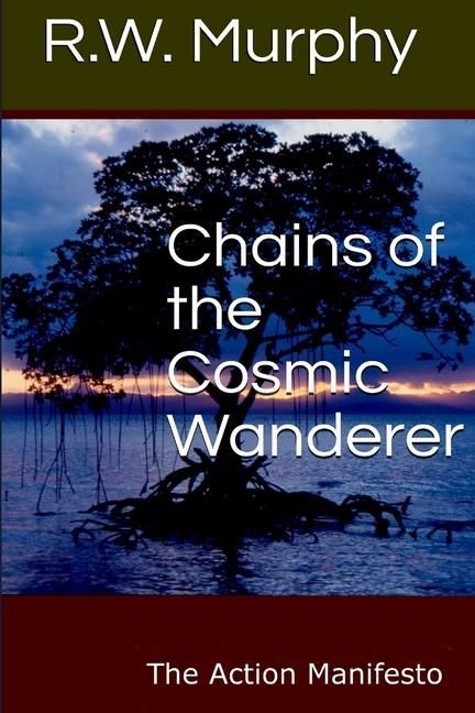 Produktbild: Chains of the Cosmic Wanderer: The Action Manifesto