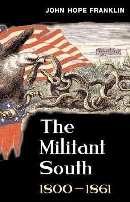 Produktbild: Franklin, J: The Militant South, 1800-1861