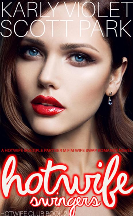 Produktbild: Hotwife Swingers - A Hotwife Multiple Partner M F M Wife Swap Romance Novel (Hotwife Club, #2)