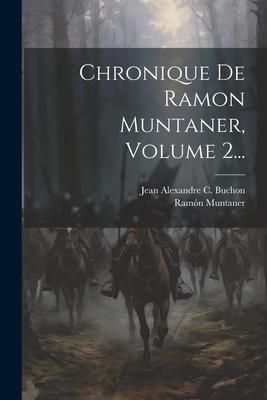 Produktbild: Chronique De Ramon Muntaner, Volume 2...