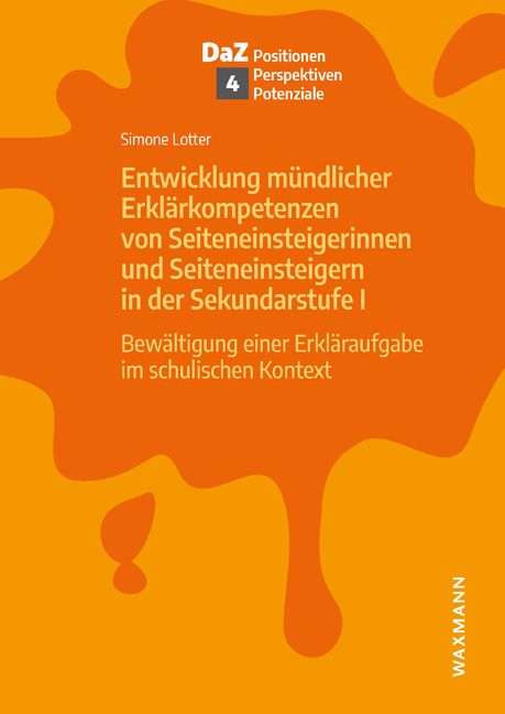 Produktbild: Entwicklung m&uuml;ndlicher Erkl&auml;rkompetenzen von Seiteneinsteigerinnen und Seiteneinsteigern in der Sekundarstufe I