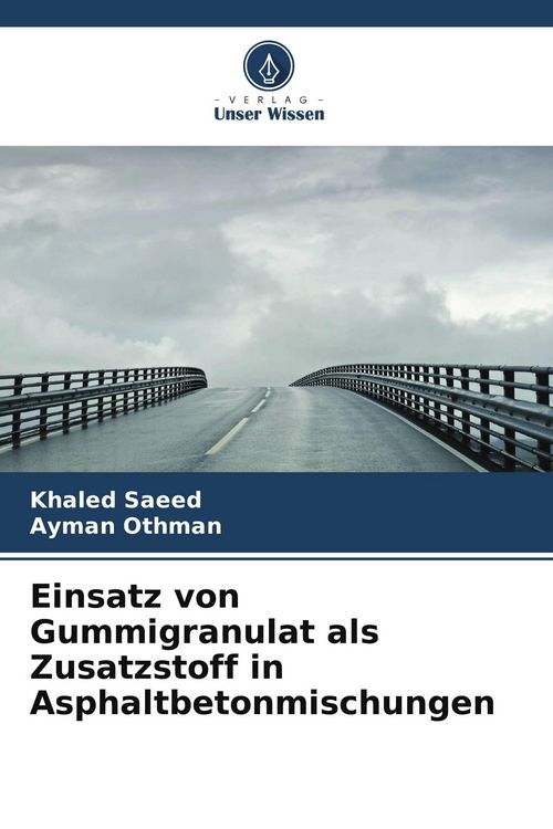 Produktbild: Einsatz von Gummigranulat als Zusatzstoff in Asphaltbetonmischungen