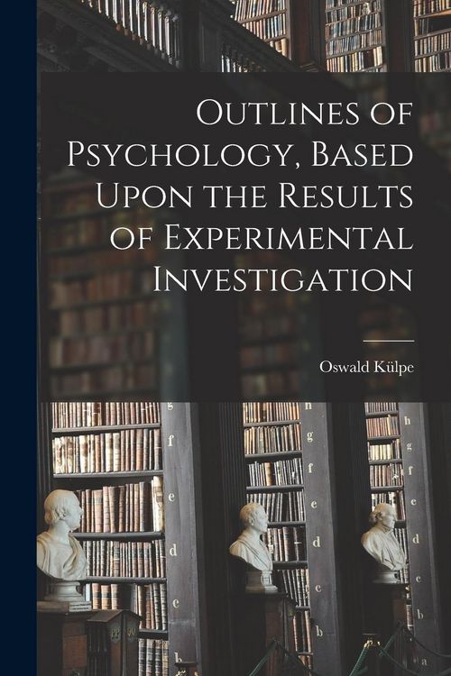Produktbild: Outlines of Psychology, Based Upon the Results of Experimental Investigation