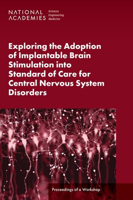 Produktbild: Exploring the Adoption of Implantable Brain Stimulation Into Standard of Care for Central Nervous System Disorders