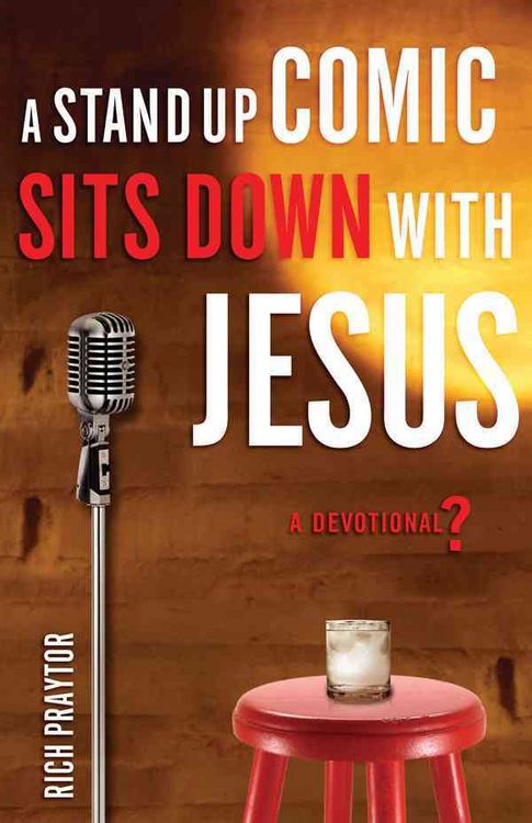 Produktbild: A Stand-Up Comic Sits Down with Jesus: A Devotional?